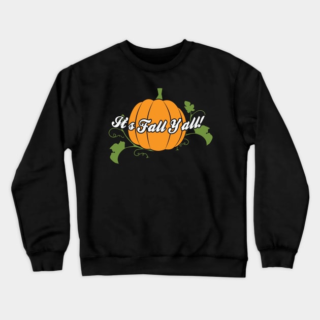 It's Fall Y'all Crewneck Sweatshirt by MZeeDesigns